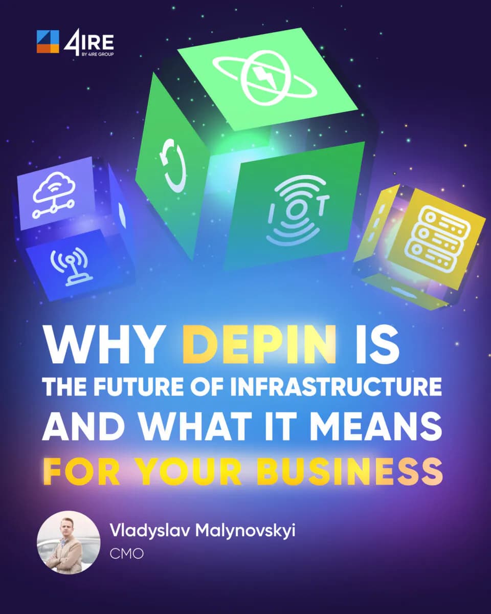 DePIN: What Is It, Why DePIN Is the Future of Infrastructure and What It Means for Your Business