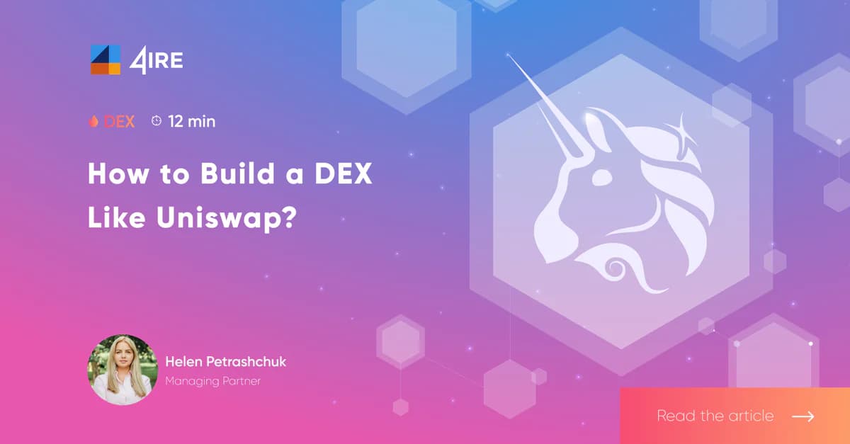 How to Build a DEX Like Uniswap? Your A-Z Guide