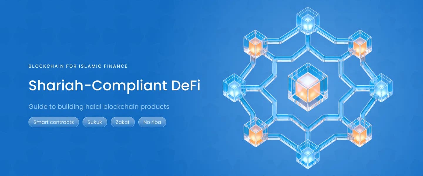 Shariah-Compliant DeFi: Guide to Building Halal Blockchain Products